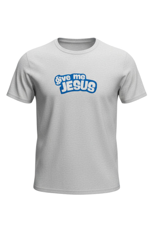 Give Me Jesus Tee